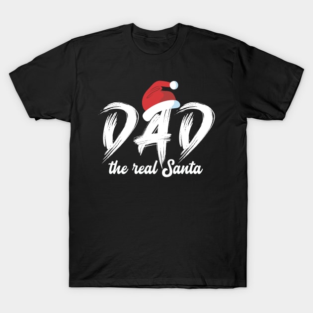 Christmas (Dad the real Santa) T-Shirt by Guri386